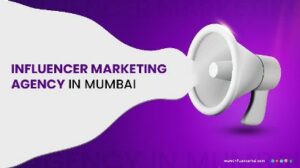 Top 10 Influencer Marketing Agency In Mumbai