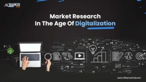 Market Research In The Age Of Digitalization