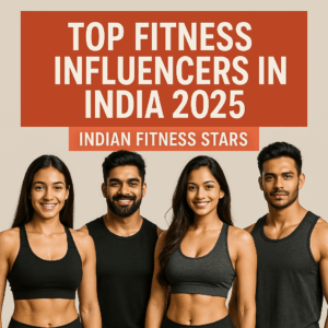 Top Fitness Influencers in India 2025 | Indian Fitness Stars