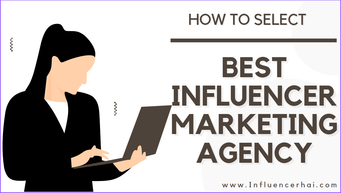 Best Influencer Marketing Agency: What to Look for and Why It Matters