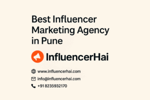 Best Influencer Marketing Agency in Pune | InfluencerHai