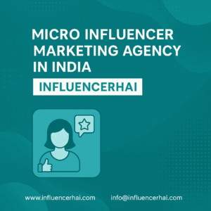 Micro Influencer Marketing Agency in India | InfluencerHai