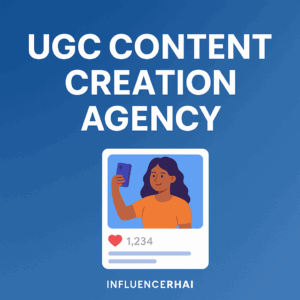 Top UGC Content Creation Agency | InfluencerHai