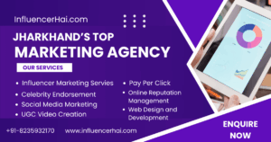 Jharkhand’s Top Influencer Marketing Platform & PPC Agency