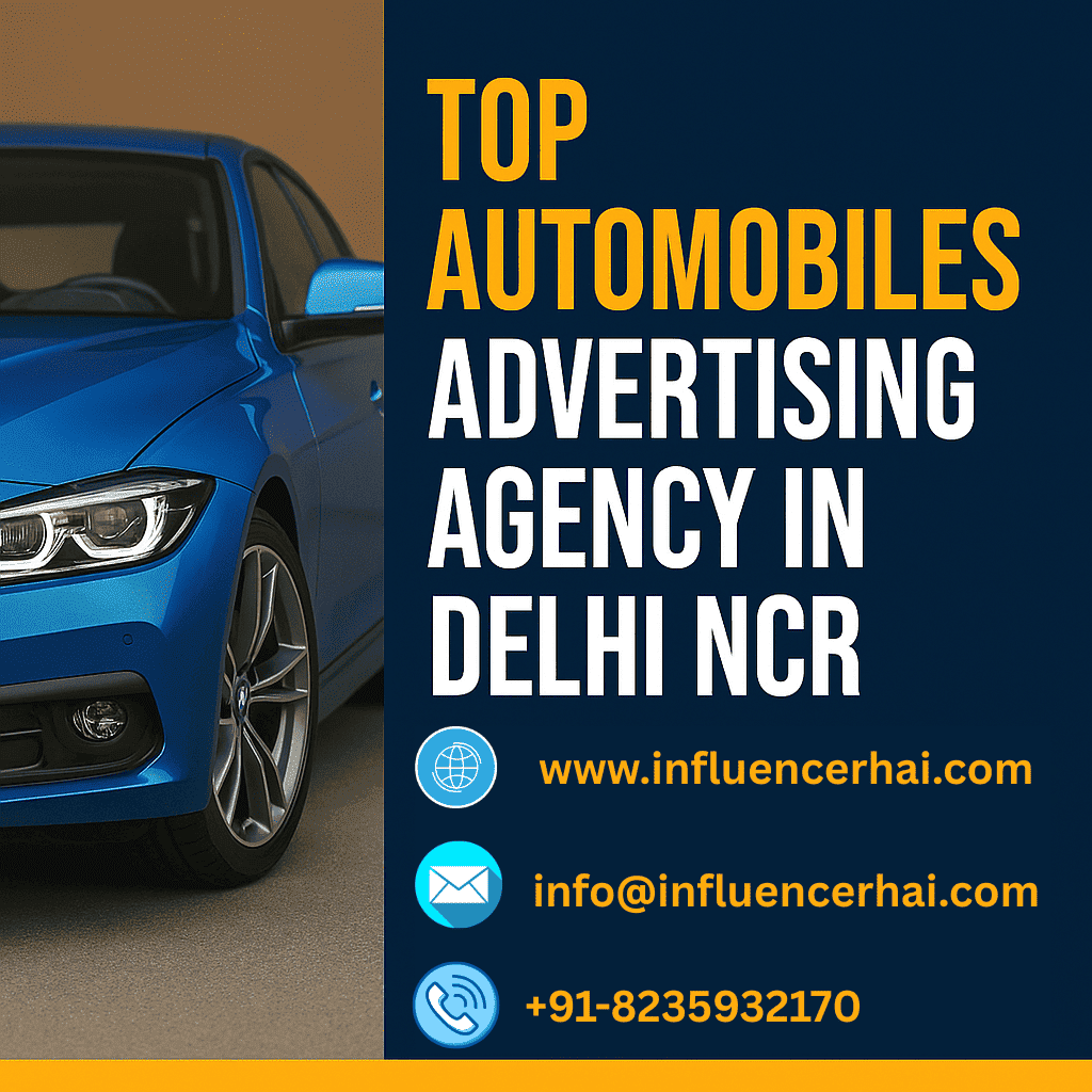 Top Automobiles Advertising Agency in Delhi NCR – InfluencerHai Contact Info
