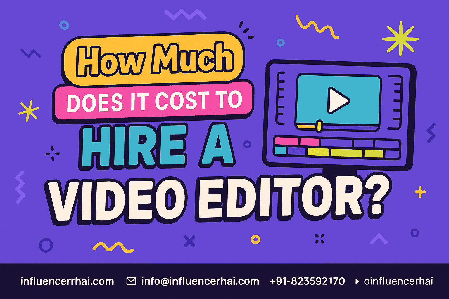 How much does it cost to hire a video editor? Gen Z-themed visual with video editing illustration and InfluencerHai contact details.