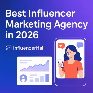 InfluencerHai — Best Influencer Marketing Agency in 2026